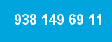 938 149 69 11